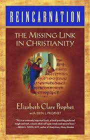 Reincarnation: The Missing Link by Elisabeth Prophet