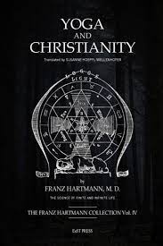 Yoga and Christianity by Dr. Franz Hartmann