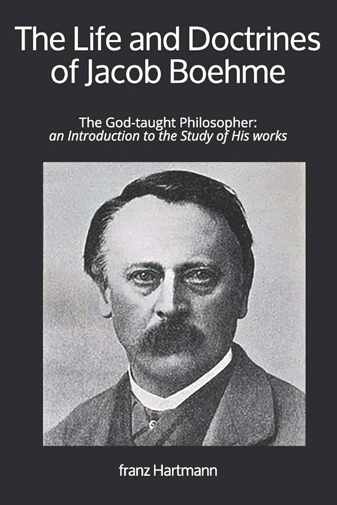 The Life and Doctrines of Jakob Böhme