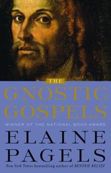 Gnostic Gospels by Elaine Pagels