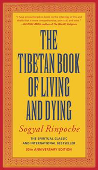 Tibetan Book of Living and Dying by Sogyal Rinpoche